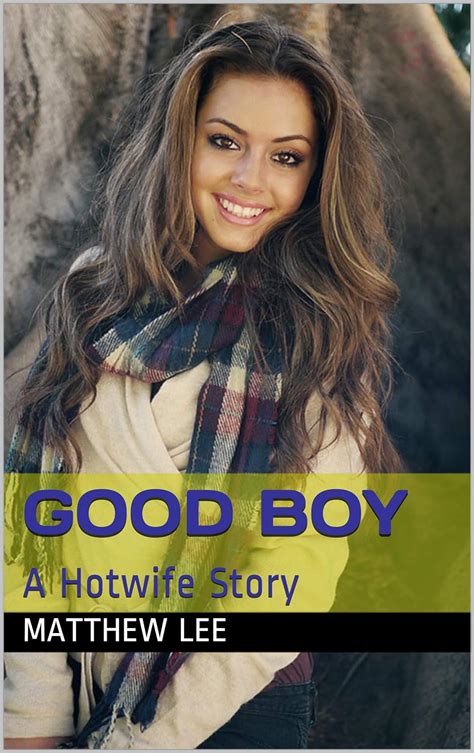 hotwife stories free|Good Boy: A Hotwife Story by Matthew Lee .